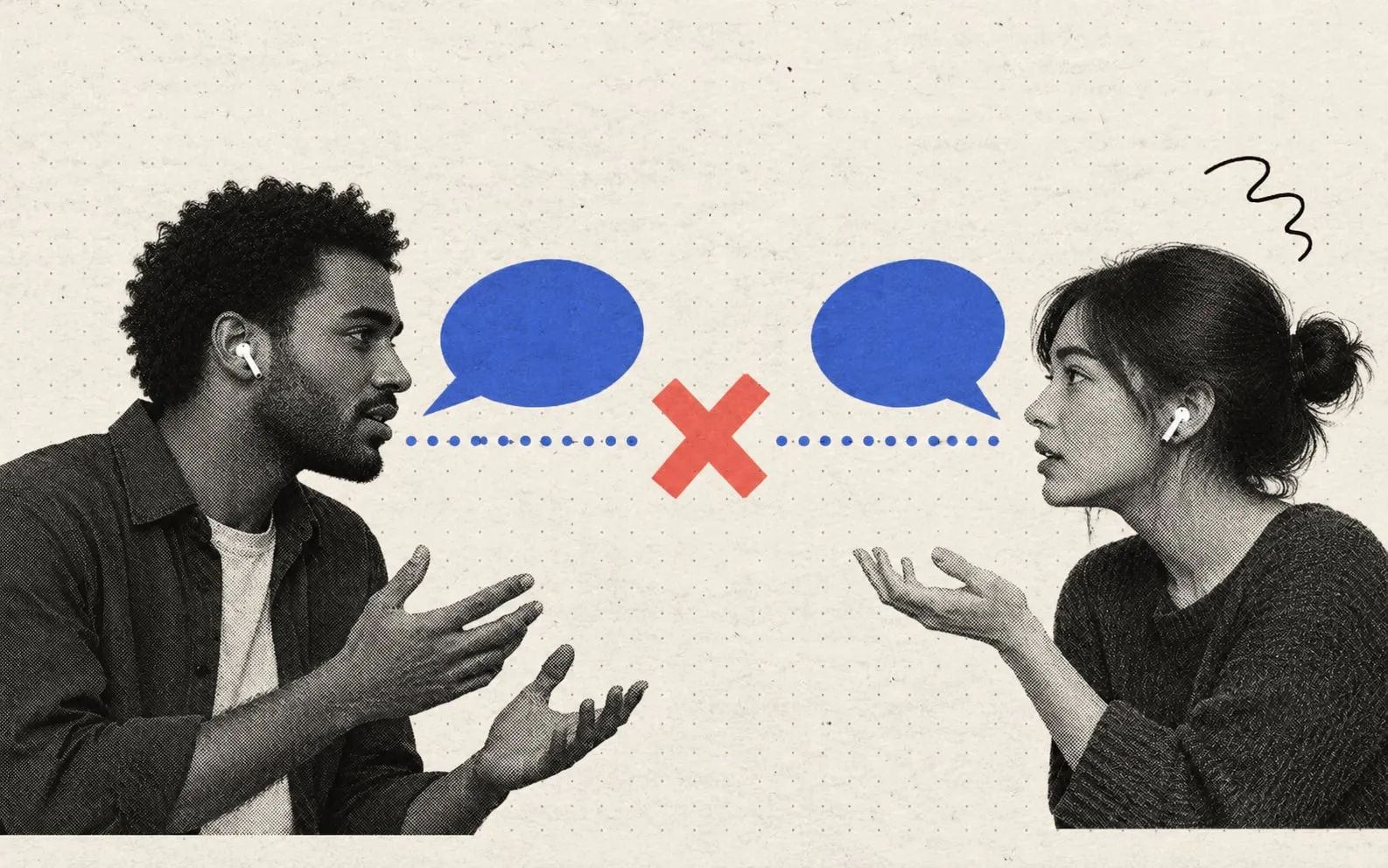 Collage illustration of two people wearing earbuds talking past each other, the speech bubbles between them split by a red X.